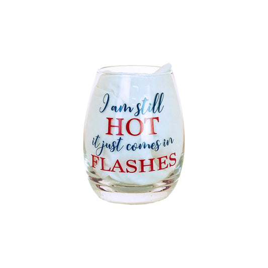 Stemless Wine Glass I Am Still Hot