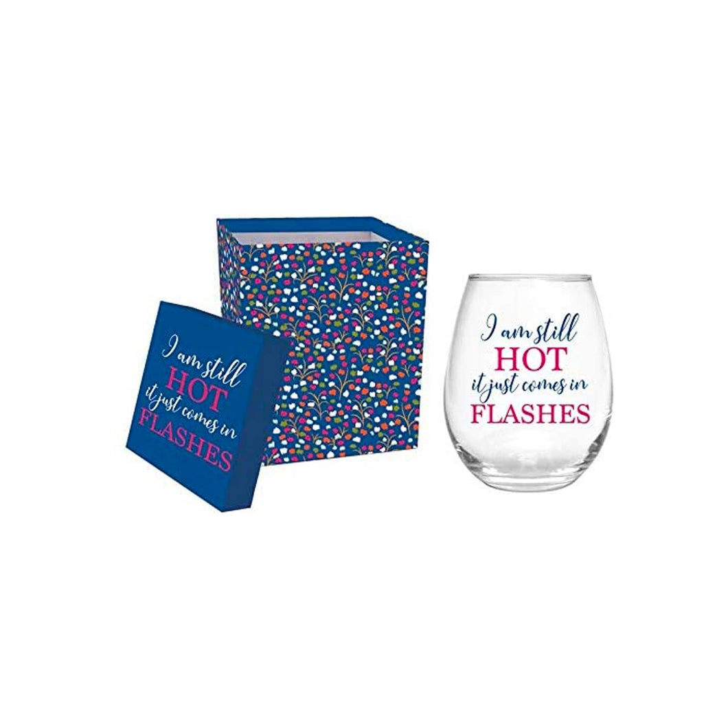 Stemless Wine Glass I Am Still Hot