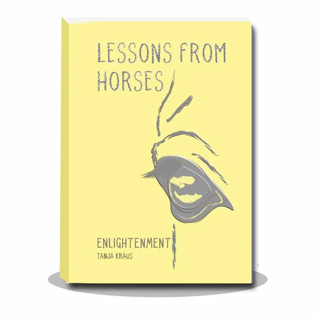 Tanja Kraus - Lessons from Horses - Enlightenment